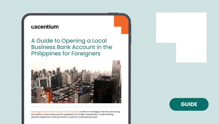 Opening a Local Business Bank Account in the Philippines for Foreigners