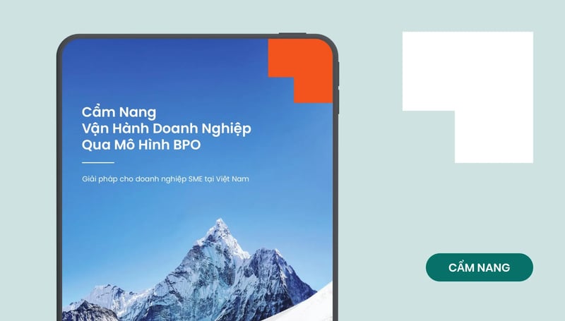 Cẩm nang BPO tại Việt Nam 2026: Tối ưu hóa Vận hành SME